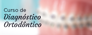 Curso de DiagnósticoOrtodôntico no Instituto Cabrera de Ortodontia